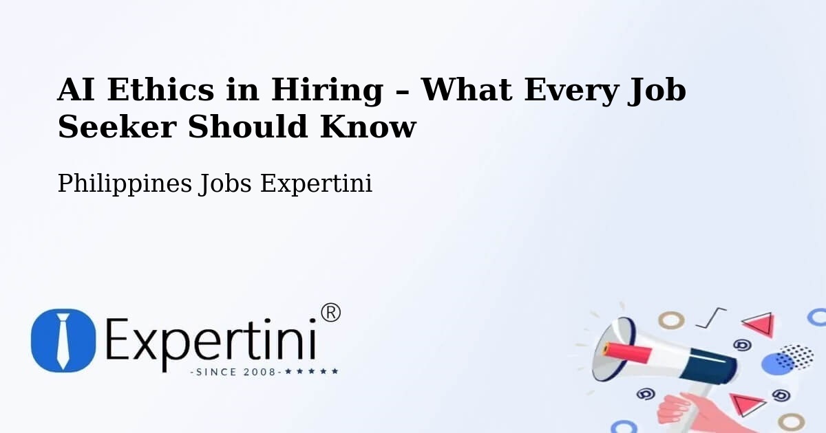 AI Ethics in Recruitment & Hiring – Bularit - Bularit, Philippines Jobs Expertini
